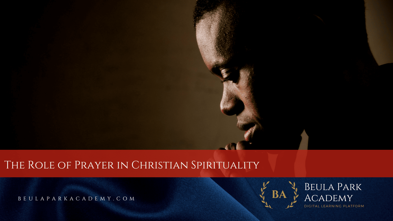 The Role of Prayer in Christian Spirituality